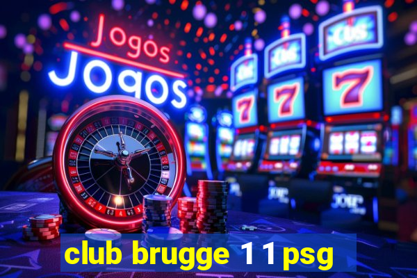 club brugge 1 1 psg