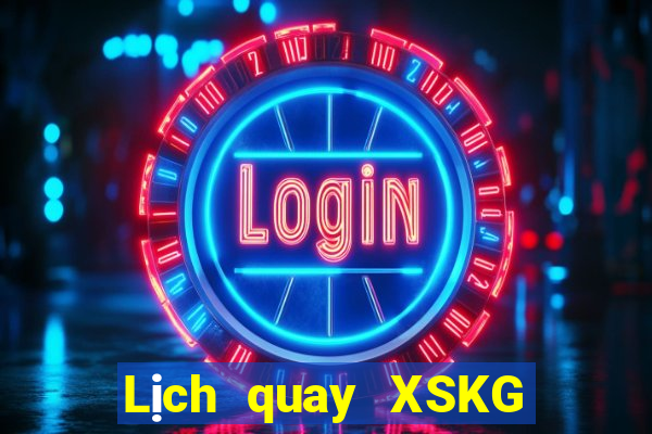 Lịch quay XSKG Thứ 5