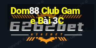 Dom88 Club Game Bài 3C