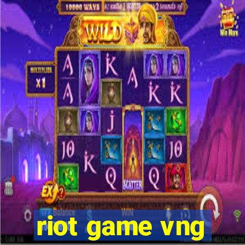 riot game vng