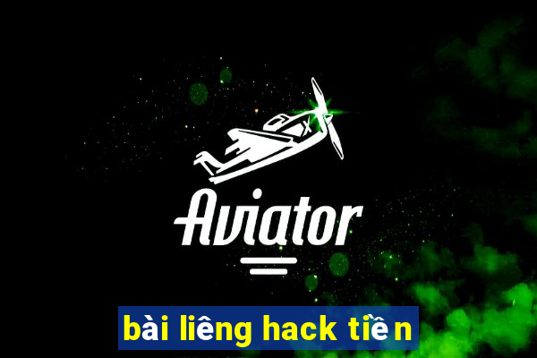 bài liêng hack tiền