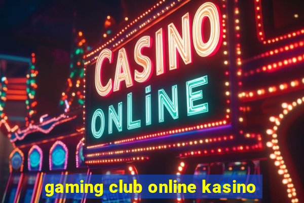 gaming club online kasino