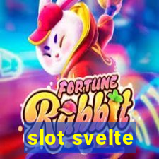 slot svelte