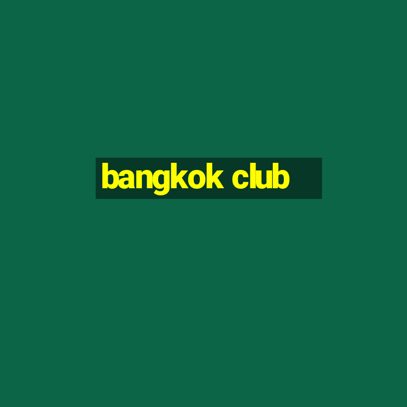 bangkok club