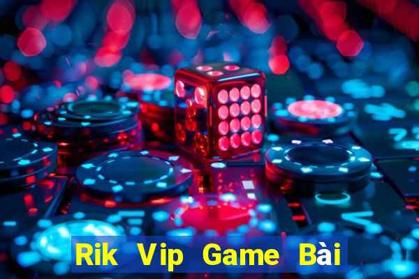 Rik Vip Game Bài 52 Club