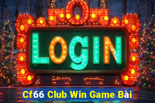 Cf66 Club Win Game Bài