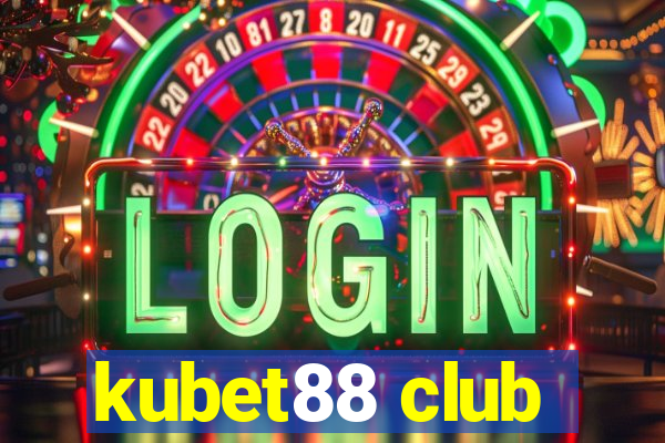 kubet88 club