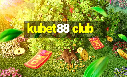 kubet88 club