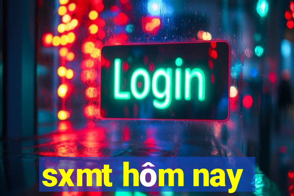 sxmt hôm nay