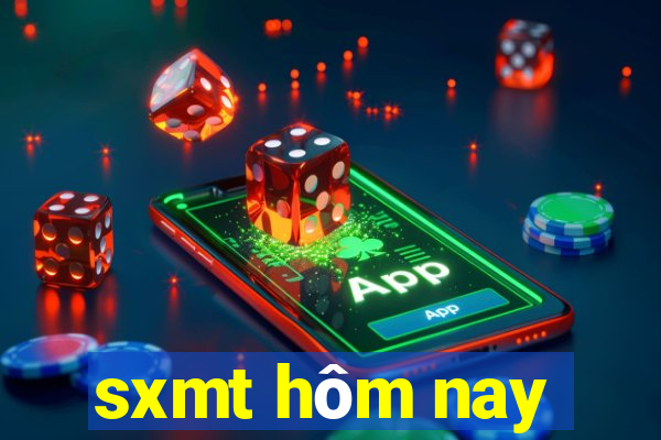 sxmt hôm nay