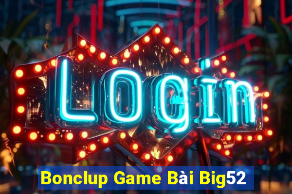 Bonclup Game Bài Big52