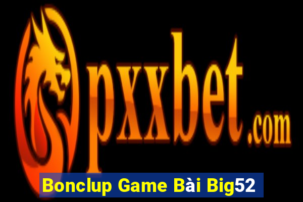 Bonclup Game Bài Big52