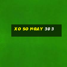 xo so ngay 30 3