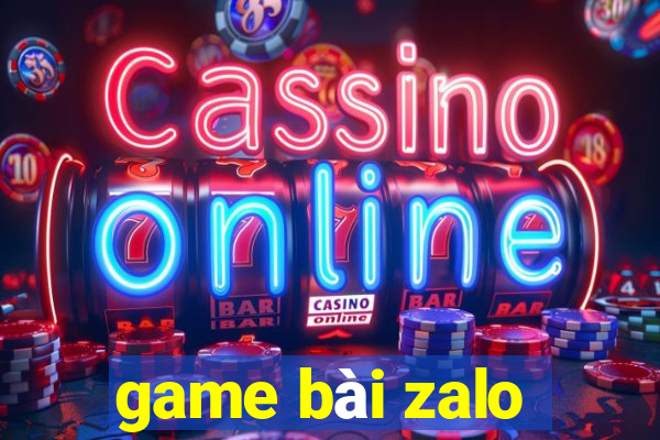 game bài zalo