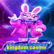 kingdom casino