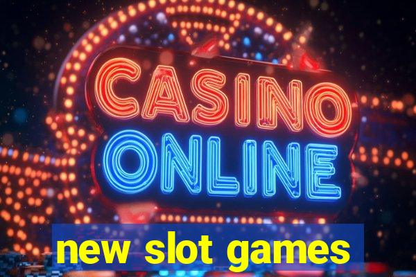 new slot games