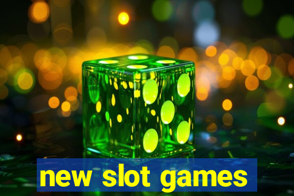 new slot games