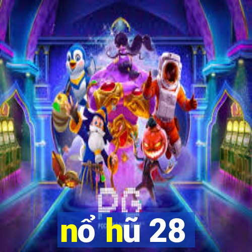 nổ hũ 28