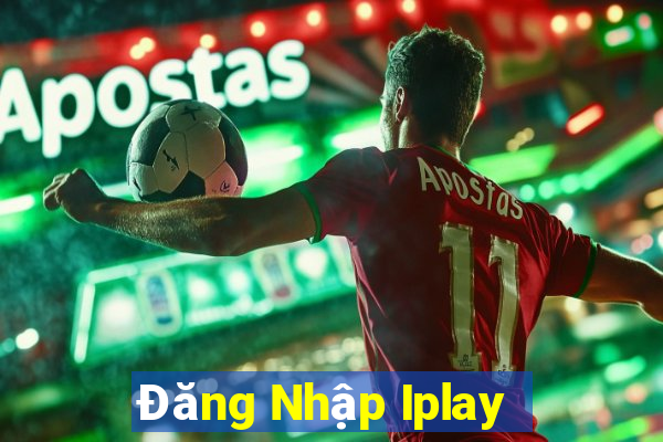 Đăng Nhập Iplay