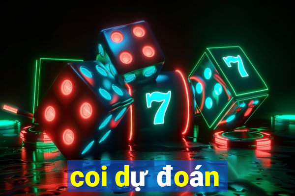 coi dự đoán