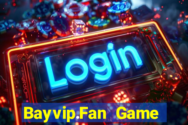 Bayvip.Fan Game Bài Online