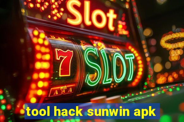 tool hack sunwin apk