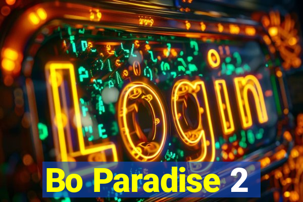 Bo Paradise 2