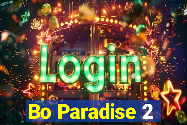 Bo Paradise 2