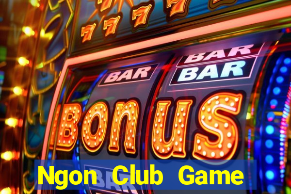 Ngon Club Game Bài Chắn