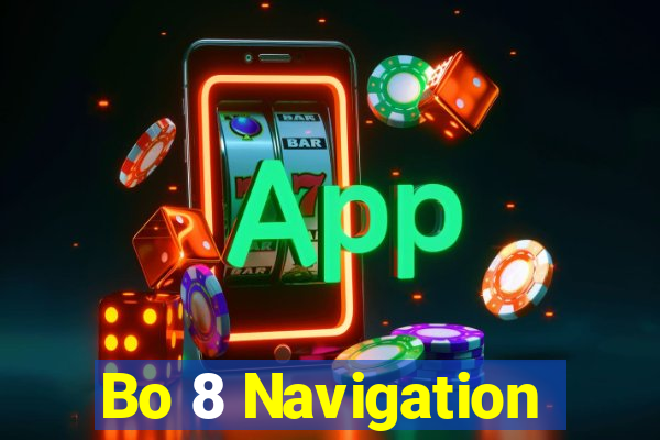 Bo 8 Navigation