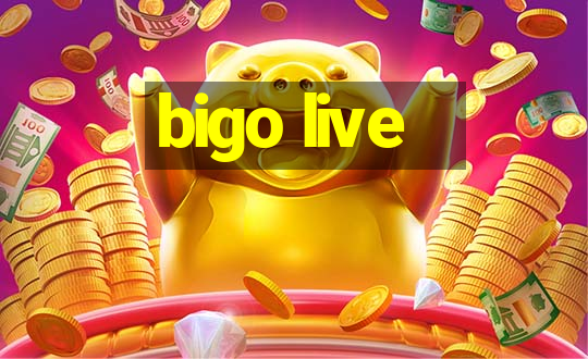 bigo live