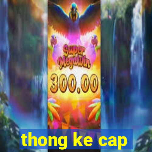 thong ke cap