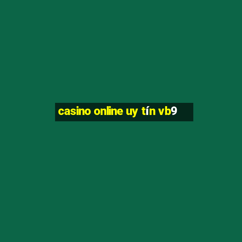 casino online uy tín vb9