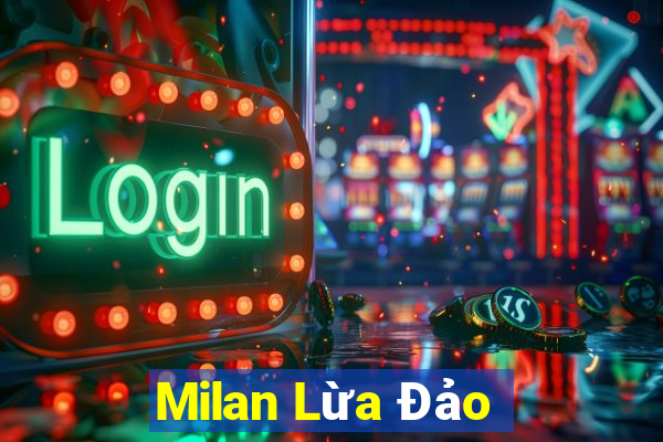 Milan Lừa Đảo