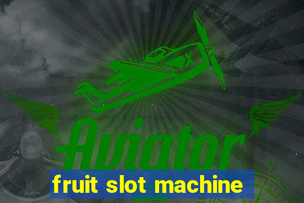 fruit slot machine