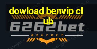 dowload benvip club