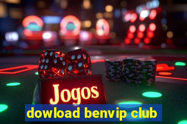 dowload benvip club