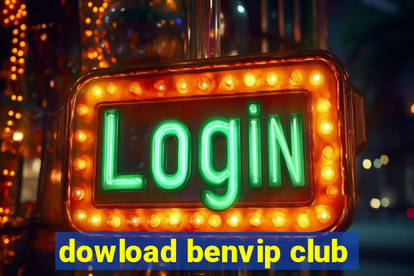 dowload benvip club