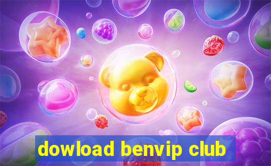 dowload benvip club