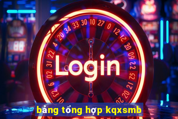 bảng tổng hợp kqxsmb