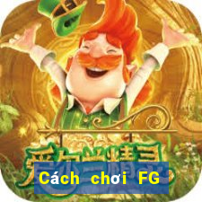 Cách chơi FG Bắn cá Game