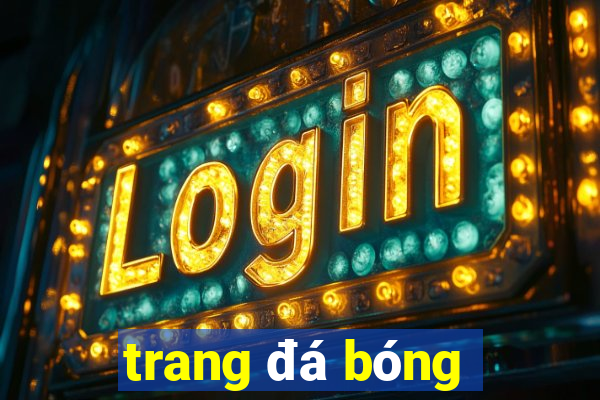 trang đá bóng