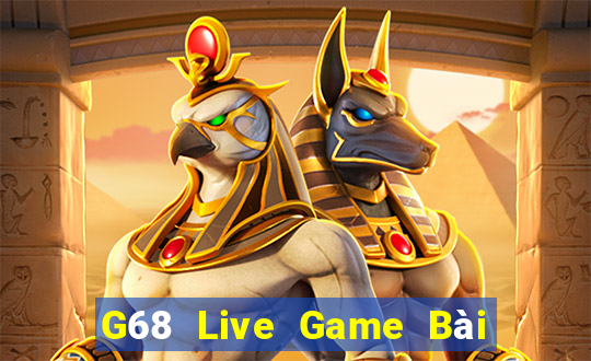 G68 Live Game Bài Uống Rượu