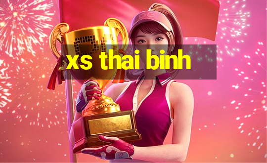 xs thai binh