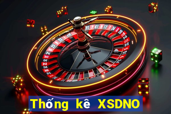 Thống kê XSDNO thứ bảy