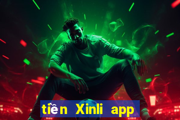 tiền Xinli app Tải về