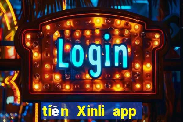 tiền Xinli app Tải về