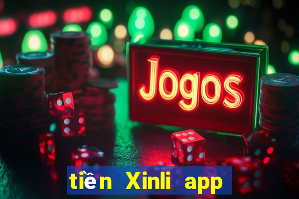 tiền Xinli app Tải về