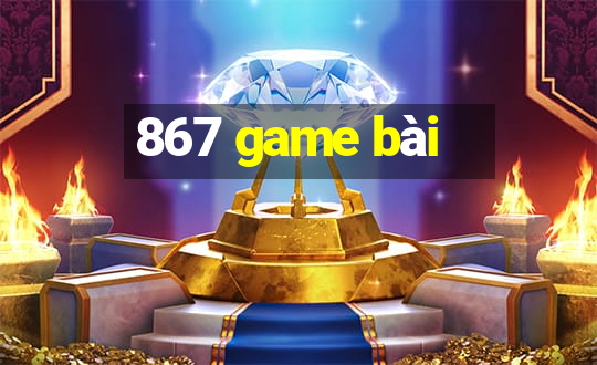 867 game bài