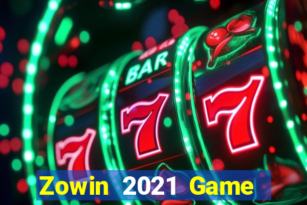 Zowin 2021 Game Bài Đổi Thưởng Uy Tín